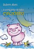 A porquinha de rabo esticadinho