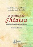 A Prática do Shiatsu - Roca
