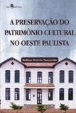 A Preservação do Patrimônio Cultural No Oeste Paulista - Paco