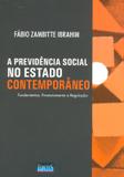 A Previdência Social no Estado Contemporâneo - Fundamentos, Financiamento e Regulação - Impetus