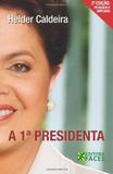 A Primeira Presidenta - Faces editora