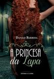A Princesa da Lapa - Universo dos livros