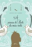 A Princesa do Baile da Meia-Noite - Novo seculo