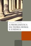 A problemática da teoria moral e jurídica
