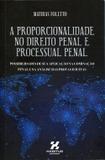 A Proporcionalidade no Direito Penal e Processual Penal - Habitus