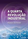 A Quarta Revolução Industrial - Edipro