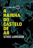 A rainha do castelo de ar