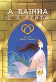 A Rainha e o Vento - Paulinas editora