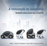 A reinvenção do automóvel - Mobilidade urbana pessoal para o século XXI