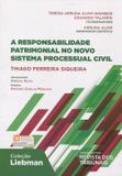 A Responsabilidade Patrimonial no Novo Sistema Processual Civil - Rt - revista dos tribunais