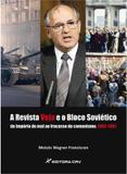 A Revista Veja e o Bloco Sovietico do Imperio do Mal ao Frac - Editora crv