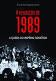 A revolução de 1989 - A queda do império soviético