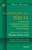 A Sabedoria da Bíblia - A Essência Dos Ensinamentos Espirituais Do Maior Best-Seller De Todos Os Tempos