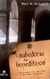 A SABEDORIA DOS BENEDITINOS