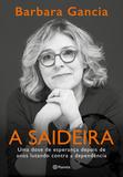 A saideira - Uma dose de esperança depois de anos lutando contra a dependência