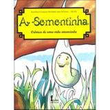 A Sementinha - Crônica De Uma Vida Anunciada - Icone