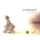 A Separação - Col. Comboio de Corda - Edições sm (brasil)
