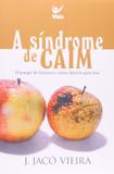 A Síndrome de Caim - Vida