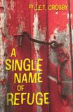 A Single Name of Refuge - Tellwell talent