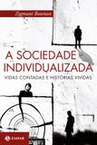 A sociedade individualizada - Vidas contadas e histórias vividas