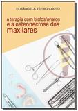 A terapia com bisfosfonatos e a osteonecrose dos m - Autor independente