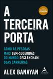 A terceira porta - Alta books
