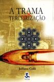 A Trama da Terceirização - Unicamp