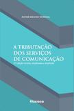 A Tributação dos Serviços de Comunicação - Noeses