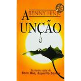 A Unção - Benny Hinn - Bom pastor