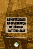 A Universidade na Governança da Ciência e da Tecnologia - Crv