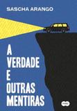 A verdade e outras mentiras