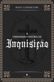 A Verdadeira História Da Inquisição - Ecclesiae