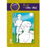A Vida de Caim e Abel - Série Vamos Colorir - Betania
