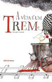 A vida é um trem