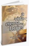 A Vida Eterna...Hoje! - Árvore da vida