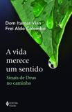 A Vida Merece Um Sentido - Vozes