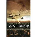 A Vida Secreta de Antoine de Saint - Exupéry - Madras