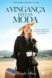 A Vingança Esta na Moda - Harper collins br