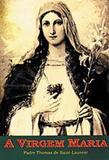 A Virgem Maria - Pe. Thomas de Saint-Laurent - Petrus