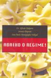 Abaixo o regime!