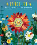 Abelha - pequeno milagre da natureza - Publifolha
