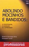 Abolindo mocinhos e bandidos - Unb editora