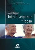 Abordagem interdisciplinar do idoso / malagutti - Editora rubio