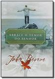 Abrace o temor do senhor - Ministerio atos ltda
