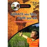 Abrace seu Filho pare Por Ele - Manual - Editora ad santos