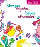 Abraços beijados, beijos abraçados - Ed. do brasil
