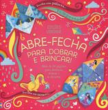 Abre-fecha: para dobrar e brincar! - Editora nobel