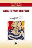 Abre-te para ser feliz