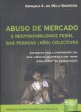 Abuso de Mercado e Responsabilidade Penal das Pessoas (não) Coletivas - Juruá
