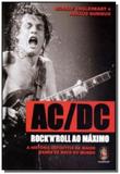 Ac-dc rock n roll ao maximo: a historia definitiva - Madras